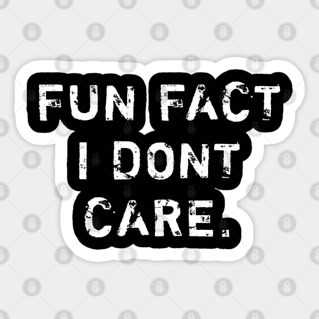 Fun Fact I Dont Care Sticker by BlackMeme94